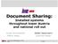 Document Sharing: Installed systems throughout lower Austria and national roll out. IHE Austria, Schiffamtsgasse 15, 1020 Wien