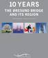 10 years. The Øresund Bridge and its region