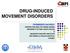 DRUG-INDUCED MOVEMENT DISORDERS
