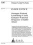 GAO ELDER JUSTICE. Stronger Federal Leadership Could Enhance National Response to Elder Abuse