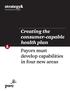 Creating the consumer-capable health plan Payors must develop capabilities in four new areas
