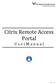 Citrix Remote Access Portal U s e r M a n u a l