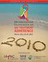 WELCOME LETTER FROM THE CO-CHAIRS. Thank you for joining us in Miami for the 5th International Conference on HIV Treatment Adherence!