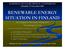 RENEWABLE ENERGY SITUATION IN FINLAND Ari Lampinen (last(