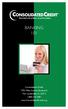 BANKING 101. Consolidated Credit 5701 West Sunrise Boulevard Fort Lauderdale, FL 33313 1-800-210-3481 www.consolidatedcredit.org