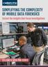 SIMPLIFYING THE COMPLEXITY OF MOBILE DATA FORENSICS