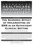 The Economic Effect of Implementing an EMR in an Outpatient Clinical Setting