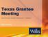 Texas Grantee Meeting