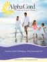 Newborn Stem Cell Banking - Free Information Kit. 866.396.7283 www.alphacord.com