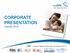 CORPORATE PRESENTATION October 2014. A Consumer Healthcare Company, listed on the Mainboard of SGX-ST.