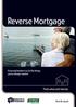 Reverse Mortgage. That s what we re here for. Financial freedom to do the things you ve always wanted. Here for good.