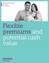 Variable Universal Life Permanent Life Insurance. Flexible premiums and potential cash value
