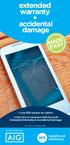 extended warranty + accidental damage Low $50 excess on claims* Only 15% or minimum $45 for both Extended Warranty & Accidental Damage
