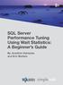 SQL Server Performance Tuning Using Wait Statistics: A Beginner s Guide. By Jonathan Kehayias and Erin Stellato