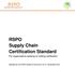 RSPO Supply Chain Certification Standard. For organizations seeking or holding certification