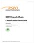 Final Document. As approved by RSPO Executive Board. 25 November 2011. RSPO will transform markets to make sustainable palm oil the norm
