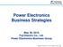 Power Electronics Business Strategies May 29, 2015 Fuji Electric Co., Ltd. Power Electronics Business Group