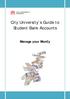 City University s Guide to Student Bank Accounts. Manage your Mon y