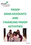 TROOP BANK ACCOUNTS AND FINANCING TROOP ACTIVITIES