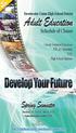 Develop Your Future. Adult Education. Spring Semester. Schedule of Classes. Sweetwater Union High School District