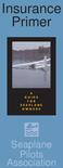 Insurance Primer A GUIDE FOR SEAPLANE O WNERS. Seaplane Pilots Association