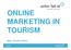 ONLINE MARKETING IN TOURISM. Mag. Renate Leitner