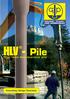 HLV - Pile. High level displacement pile. Consulting Design Execution