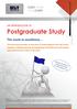 Postgraduate Study. The route to excellence AN INTRODUCTION TO