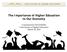 The Importance of Higher Education to Our Economy. Commissioner David Buhler Utah System of Higher Education March 20, 2014