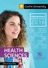 UNDERGRADUATE COURSE GUIDE HEALTH SCIENCES. For more information go online: healthsciences.curtin.edu.au. Make tomorrow better.