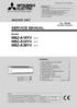 SERVICE MANUAL MSZ-A18YV - E1 MSZ-A24YV - MSZ-A24YV - E1 INDOOR UNIT. No. OB345 REVISED EDITION-A. Models. Revision A : SPLIT-TYPE AIR CONDITIONERS