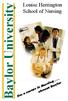 Baylor University. Louise Herrington School of Nursing. For a career in Nursing... choose Baylor
