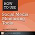 HOW TO USE SOCIAL MEDIA MONITORING TOOLS. Jamie Turner