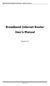 BROADBAND INTERNET ROUTER USER S MANUAL. Version 1.0. - Page 1 of 13 -