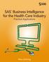 Business Intelligence for the Health Care Industry
