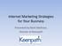 Internet Marketing Strategies for Your Business. Presented by Mark Mathson, Director of Keenpath