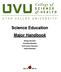 Science Education Major Handbook. Biology Education Chemsitry Education Earth Science Education Physics Education