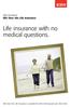 Life insurance with no medical questions.