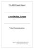 TEL-500 Project Report. Auto-Dialler System. Voice Communications. Done By: - AKASH ANANTHANARAYANAN SANJEEVAKUMAR DEVARAJA