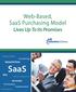 SaaS. Web-Based, SaaS Purchasing Model Lives Up To Its Promises. Invoice Approval. Purchasing. Receiving. Inventory Control Purchasing Requisitions