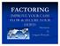 FACTORING IMPROVE YOUR CASH FLOW & SECURE YOUR DEBTS. Presented by Gregory Bernardi