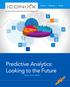 Incent Perform Grow. Predictive Analytics: Looking to the Future. Author: Bruce Jackson