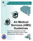 OPERATIONAL CRITERIA FOR REQUESTING AIR MEDICAL SERVICES
