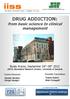 DRUG ADDICTION: from basic science to clinical management