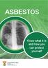 ASBESTOS. Know what it is and how you can protect yourself. environmental affairs Department: Environmental Affairs REPUBLIC OF SOUTH AFRICA