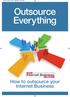 Outsource Everything How to outsource your Internet Business