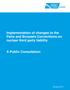 Implementation of changes to the Paris and Brussels Conventions on nuclear third party liability. A Public Consultation