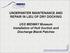UNDERWATER MAINTENANCE AND REPAIR IN LIEU OF DRY DOCKING. USS MIDWAY Museum Installation of Hull Suction and Discharge Blank Patches