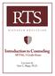 DISTANCE EDUCATION. Introduction to Counseling 0PT501, 3 Credit Hours. Lectures by Gary L. Rupp, Ph.D.