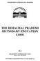 THE HIMACHAL PRADESH SECONDARY EDUCATION CODE